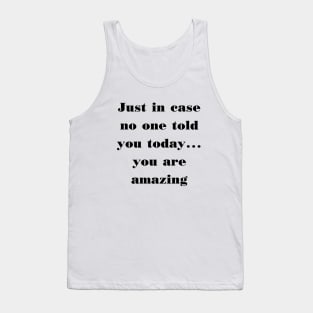 You are amazing Tank Top